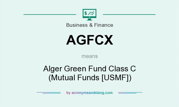 What does AGFCX mean? It stands for Alger Green Fund Class C (Mutual Funds [USMF])