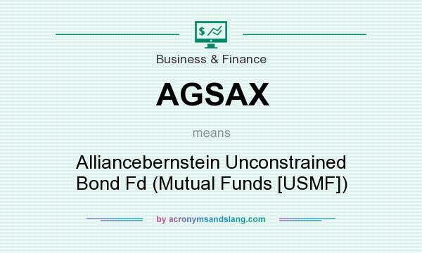 What does AGSAX mean? It stands for Alliancebernstein Unconstrained Bond Fd (Mutual Funds [USMF])