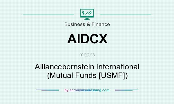 What does AIDCX mean? It stands for Alliancebernstein International (Mutual Funds [USMF])