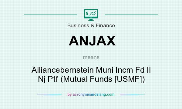 What does ANJAX mean? It stands for Alliancebernstein Muni Incm Fd II Nj Ptf (Mutual Funds [USMF])