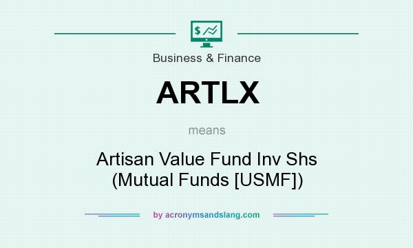 What does ARTLX mean? It stands for Artisan Value Fund Inv Shs (Mutual Funds [USMF])