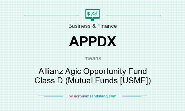 What does APPDX mean? It stands for Allianz Agic Opportunity Fund Class D (Mutual Funds [USMF])