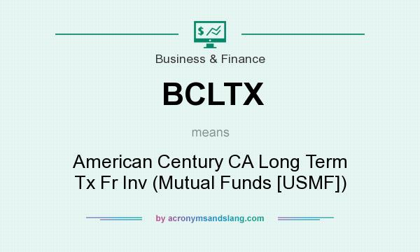 What does BCLTX mean? It stands for American Century CA Long Term Tx Fr Inv (Mutual Funds [USMF])
