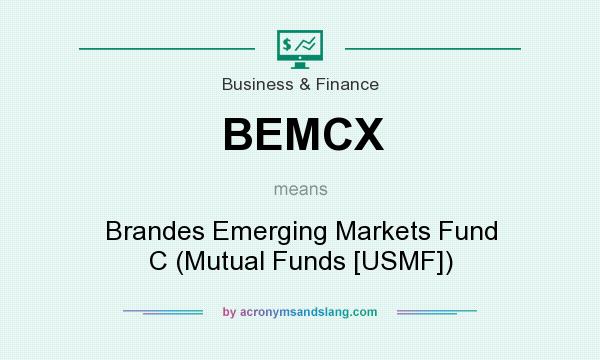 What does BEMCX mean? It stands for Brandes Emerging Markets Fund C (Mutual Funds [USMF])