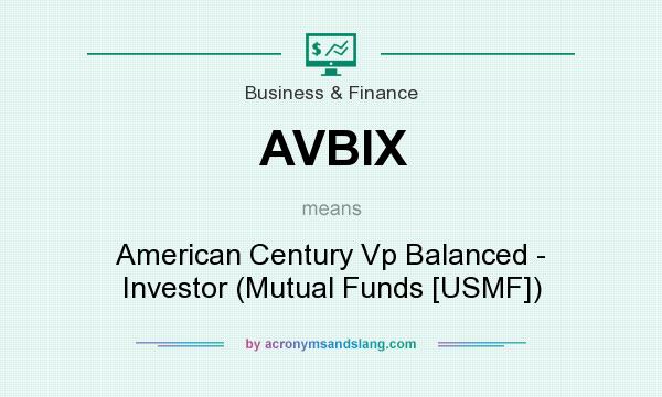 What does AVBIX mean? It stands for American Century Vp Balanced - Investor (Mutual Funds [USMF])