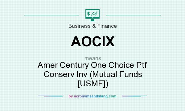 What does AOCIX mean? It stands for Amer Century One Choice Ptf Conserv Inv (Mutual Funds [USMF])