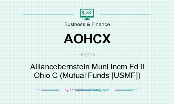 What does AOHCX mean? It stands for Alliancebernstein Muni Incm Fd II Ohio C (Mutual Funds [USMF])