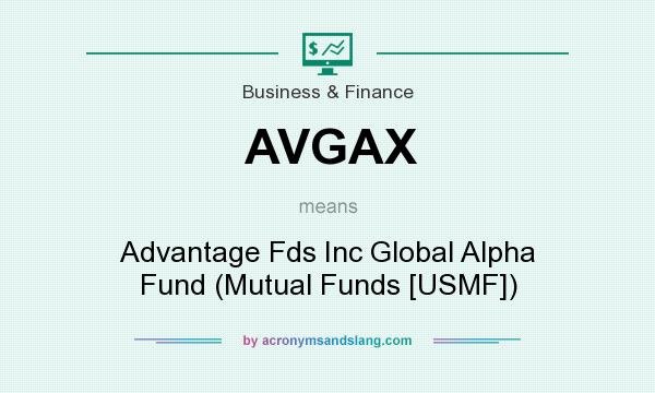 What does AVGAX mean? It stands for Advantage Fds Inc Global Alpha Fund (Mutual Funds [USMF])