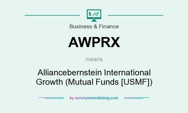 What does AWPRX mean? It stands for Alliancebernstein International Growth (Mutual Funds [USMF])