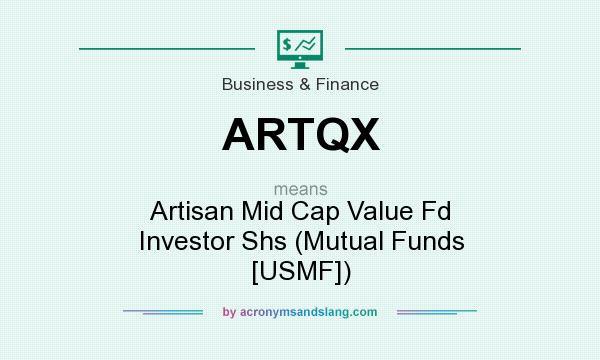 What does ARTQX mean? It stands for Artisan Mid Cap Value Fd Investor Shs (Mutual Funds [USMF])