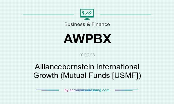 What does AWPBX mean? It stands for Alliancebernstein International Growth (Mutual Funds [USMF])