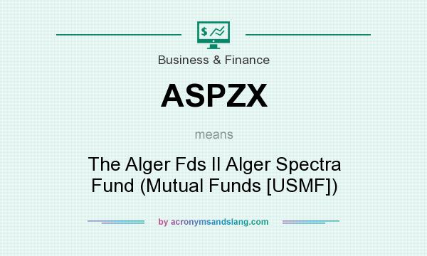 What does ASPZX mean? It stands for The Alger Fds II Alger Spectra Fund (Mutual Funds [USMF])