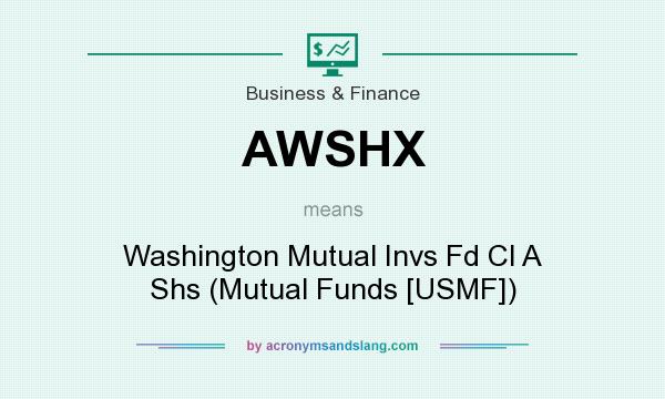 What does AWSHX mean? It stands for Washington Mutual Invs Fd Cl A Shs (Mutual Funds [USMF])