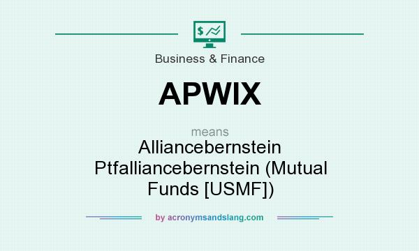 What does APWIX mean? It stands for Alliancebernstein Ptfalliancebernstein (Mutual Funds [USMF])