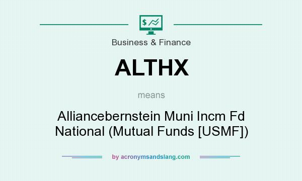 What does ALTHX mean? It stands for Alliancebernstein Muni Incm Fd National (Mutual Funds [USMF])