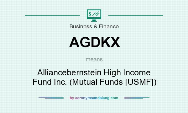 What does AGDKX mean? It stands for Alliancebernstein High Income Fund Inc. (Mutual Funds [USMF])