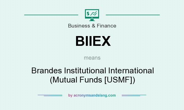 What does BIIEX mean? It stands for Brandes Institutional International (Mutual Funds [USMF])