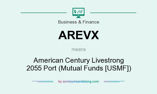 What does AREVX mean? It stands for American Century Livestrong 2055 Port (Mutual Funds [USMF])