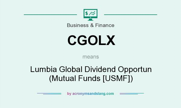 What does CGOLX mean? It stands for Lumbia Global Dividend Opportun (Mutual Funds [USMF])