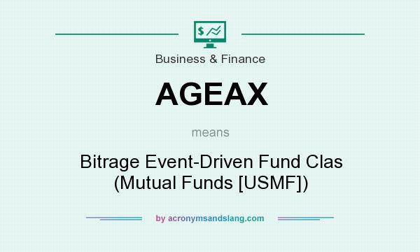 What does AGEAX mean? It stands for Bitrage Event-Driven Fund Clas (Mutual Funds [USMF])