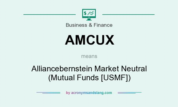 What does AMCUX mean? It stands for Alliancebernstein Market Neutral (Mutual Funds [USMF])