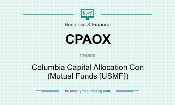 What does CPAOX mean? It stands for Columbia Capital Allocation Con (Mutual Funds [USMF])