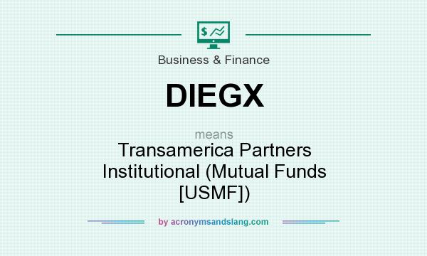 What does DIEGX mean? It stands for Transamerica Partners Institutional (Mutual Funds [USMF])
