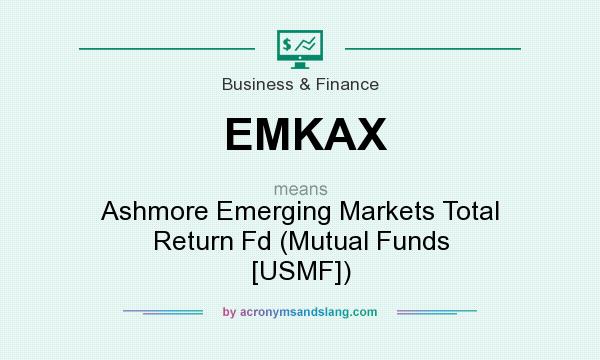 What does EMKAX mean? It stands for Ashmore Emerging Markets Total Return Fd (Mutual Funds [USMF])