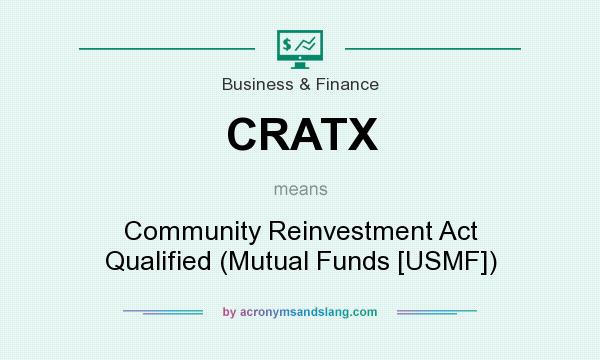 What does CRATX mean? It stands for Community Reinvestment Act Qualified (Mutual Funds [USMF])