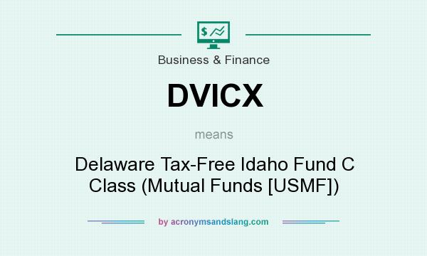 What does DVICX mean? It stands for Delaware Tax-Free Idaho Fund C Class (Mutual Funds [USMF])