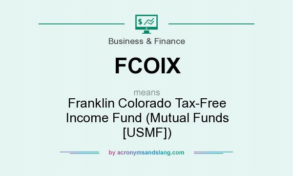 What does FCOIX mean? It stands for Franklin Colorado Tax-Free Income Fund (Mutual Funds [USMF])