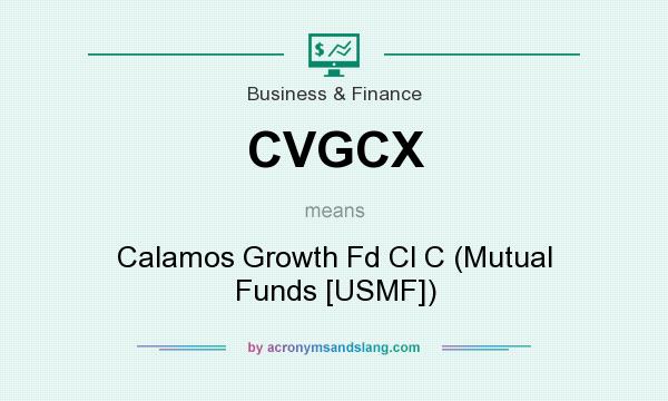 What does CVGCX mean? It stands for Calamos Growth Fd Cl C (Mutual Funds [USMF])