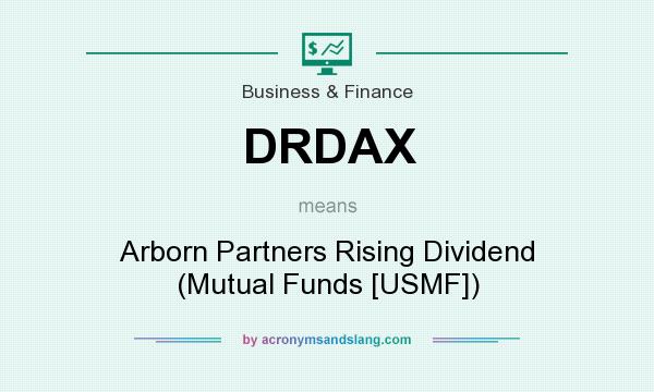 What does DRDAX mean? It stands for Arborn Partners Rising Dividend (Mutual Funds [USMF])