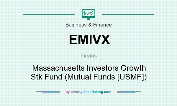 What does EMIVX mean? It stands for Massachusetts Investors Growth Stk Fund (Mutual Funds [USMF])