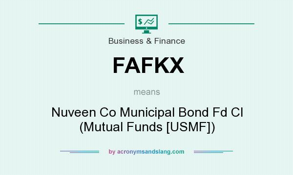 What does FAFKX mean? It stands for Nuveen Co Municipal Bond Fd Cl (Mutual Funds [USMF])