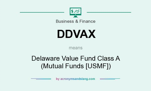 What does DDVAX mean? It stands for Delaware Value Fund Class A (Mutual Funds [USMF])