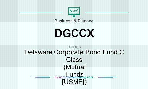 What does DGCCX mean? It stands for Delaware Corporate Bond Fund C Class (Mutual Funds [USMF])