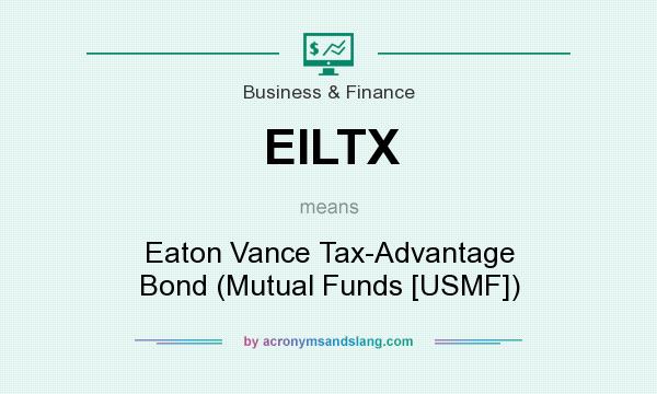 What does EILTX mean? It stands for Eaton Vance Tax-Advantage Bond (Mutual Funds [USMF])
