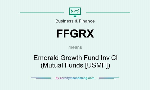 What does FFGRX mean? It stands for Emerald Growth Fund Inv Cl (Mutual Funds [USMF])
