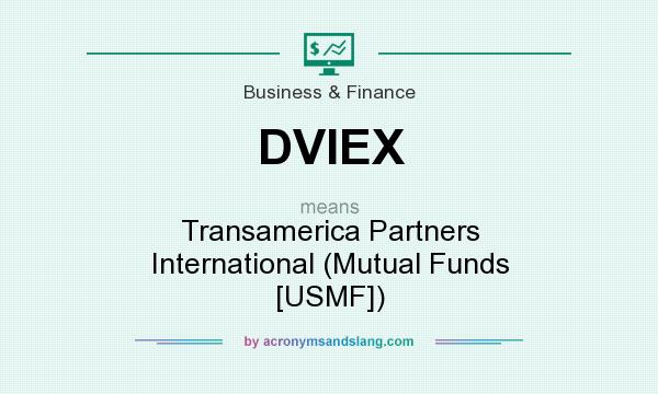 What does DVIEX mean? It stands for Transamerica Partners International (Mutual Funds [USMF])