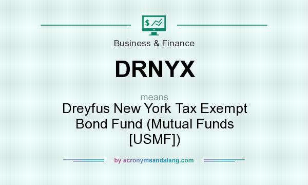 What does DRNYX mean? It stands for Dreyfus New York Tax Exempt Bond Fund (Mutual Funds [USMF])