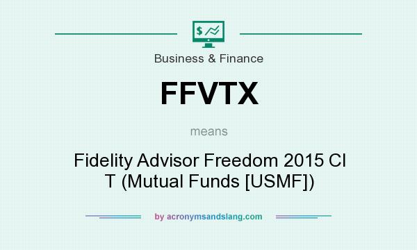 What does FFVTX mean? It stands for Fidelity Advisor Freedom 2015 Cl T (Mutual Funds [USMF])