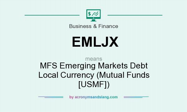 What does EMLJX mean? It stands for MFS Emerging Markets Debt Local Currency (Mutual Funds [USMF])