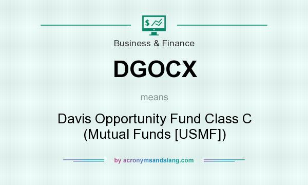 What does DGOCX mean? It stands for Davis Opportunity Fund Class C (Mutual Funds [USMF])