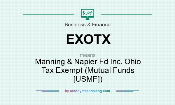 What does EXOTX mean? It stands for Manning & Napier Fd Inc. Ohio Tax Exempt (Mutual Funds [USMF])