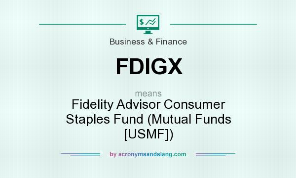 What does FDIGX mean? It stands for Fidelity Advisor Consumer Staples Fund (Mutual Funds [USMF])