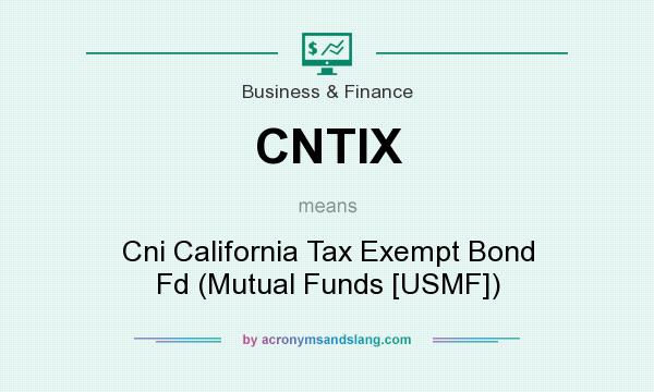 What does CNTIX mean? It stands for Cni California Tax Exempt Bond Fd (Mutual Funds [USMF])