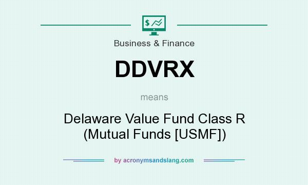What does DDVRX mean? It stands for Delaware Value Fund Class R (Mutual Funds [USMF])