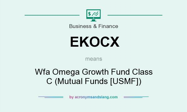 What does EKOCX mean? It stands for Wfa Omega Growth Fund Class C (Mutual Funds [USMF])