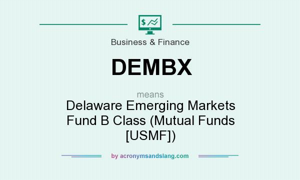 What does DEMBX mean? It stands for Delaware Emerging Markets Fund B Class (Mutual Funds [USMF])